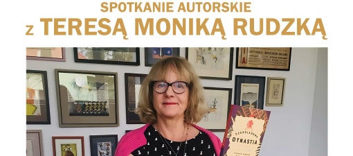 Spotkanie z Teresą Moniką Rudzką w Bibliotece Łopacińskiego